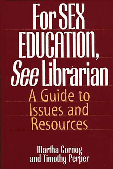 For SEX EDUCATION, See Librarian cover