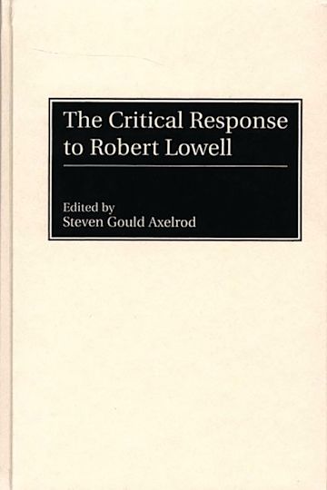 The Critical Response to Robert Lowell cover