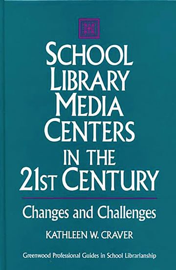School Library Media Centers in the 21st Century cover