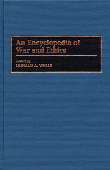 An Encyclopedia of War and Ethics cover