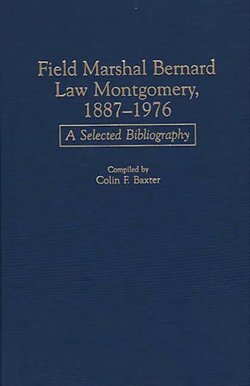 Field Marshal Bernard Law Montgomery, 1887-1976 cover