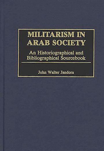 Militarism in Arab Society cover