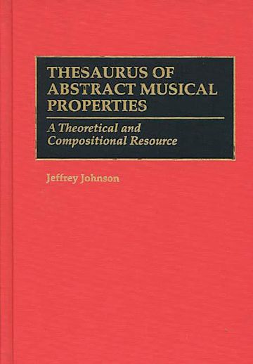 Thesaurus of Abstract Musical Properties cover