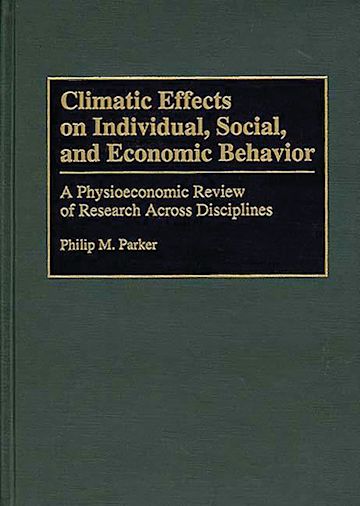 Climatic Effects on Individual, Social, and Economic Behavior cover