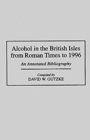 Alcohol in the British Isles from Roman Times to 1996 cover