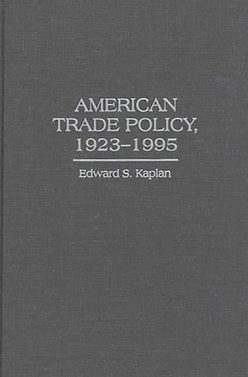 American Trade Policy, 1923-1995 cover