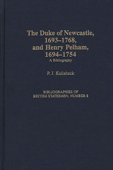 The Duke of Newcastle, 1693-1768, and Henry Pelham, 1694-1754 cover