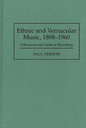 Ethnic and Vernacular Music, 1898-1960 cover