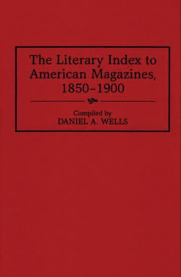 The Literary Index to American Magazines, 1850-1900 cover