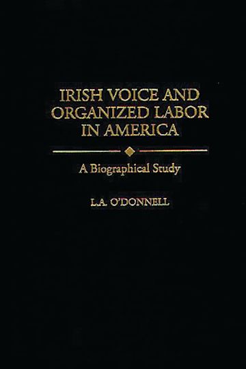 Irish Voice and Organized Labor in America cover