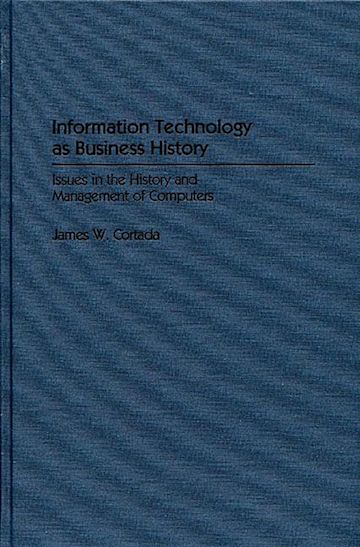 Information Technology as Business History cover
