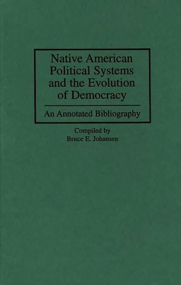 Native American Political Systems and the Evolution of Democracy cover