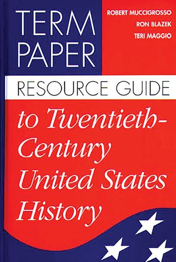 Term Paper Resource Guide to Twentieth-Century United States History cover