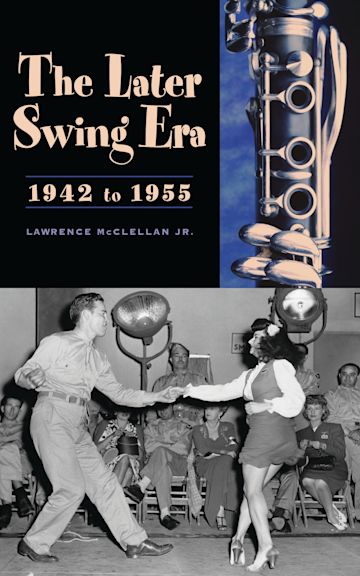 The Later Swing Era, 1942 to 1955 cover