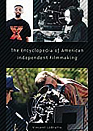 The Encyclopedia of American Independent Filmmaking cover