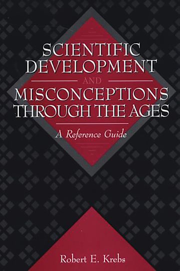 Scientific Development and Misconceptions Through the Ages cover