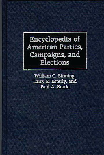 Encyclopedia of American Parties, Campaigns, and Elections cover