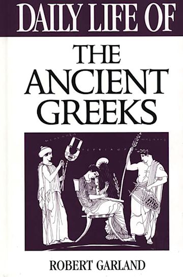 Daily Life of the Ancient Greeks cover