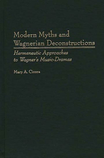 Modern Myths and Wagnerian Deconstructions cover