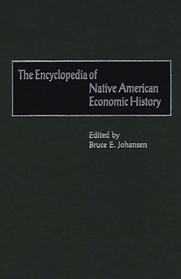 The Encyclopedia of Native-American Economic History cover