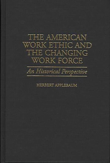 The American Work Ethic and the Changing Work Force cover