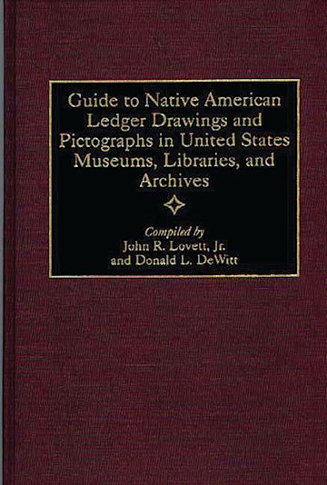 Guide to Native American Ledger Drawings and Pictographs in United States Museums, Libraries, and Archives cover