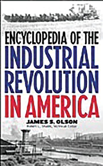 Encyclopedia of the Industrial Revolution in America cover