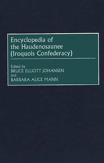 Encyclopedia of the Haudenosaunee (Iroquois Confederacy) cover