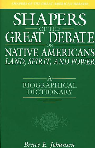 Shapers of the Great Debate on Native Americans--Land, Spirit, and Power cover