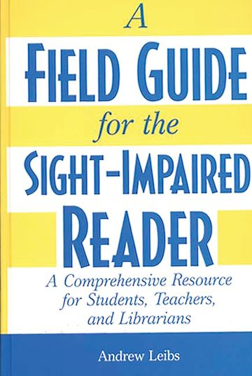 A Field Guide for the Sight-Impaired Reader cover