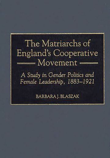 The Matriarchs of England's Cooperative Movement cover