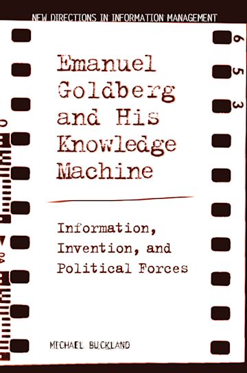 Emanuel Goldberg and His Knowledge Machine cover