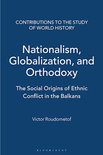Nationalism, Globalization, and Orthodoxy cover