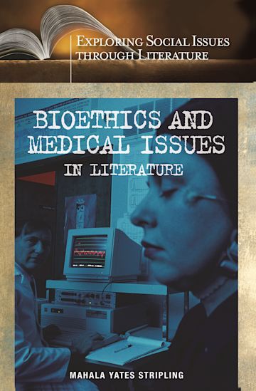 Bioethics and Medical Issues in Literature cover