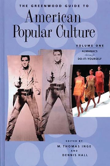 The Greenwood Guide to American Popular Culture: Volume I: Dennis R. Hall: Greenwood