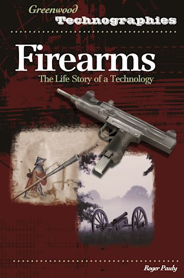 Firearms History, Technology & Development: Manufacturing