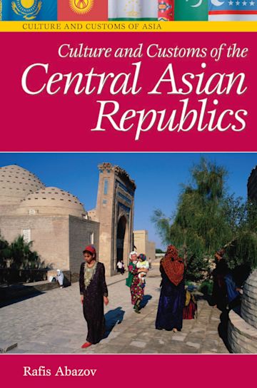 Culture and Customs of the Central Asian Republics cover