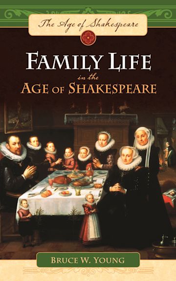 Family Life in the Age of Shakespeare cover