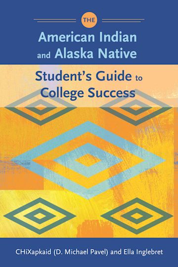 The American Indian and Alaska Native Student's Guide to College Success cover