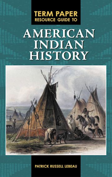 Term Paper Resource Guide to American Indian History cover