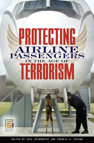 Protecting Airline Passengers in the Age of Terrorism cover