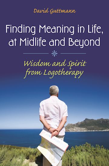 Finding Meaning in Life, at Midlife and Beyond cover