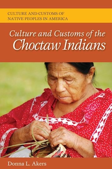 Culture and Customs of the Choctaw Indians cover