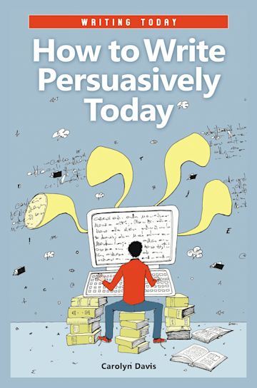 How to Write Persuasively Today cover