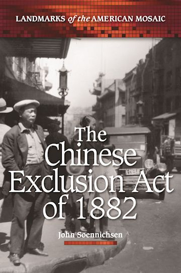 The Chinese Exclusion Act of 1882 cover