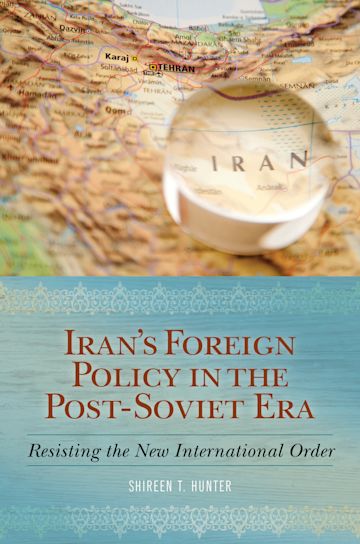 Iran's Foreign Policy in the Post-Soviet Era cover