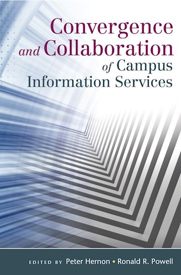 Convergence and Collaboration of Campus Information Services cover