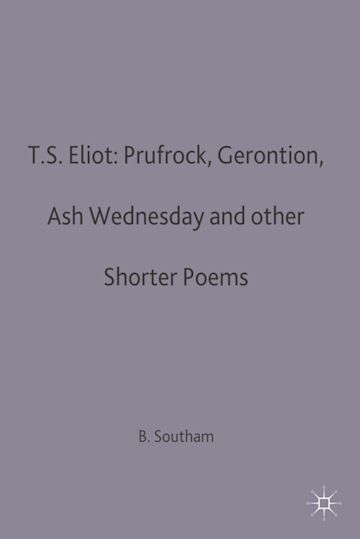 T.S.Eliot: Prufrock, Gerontion, Ash Wednesday and other Shorter Poems cover