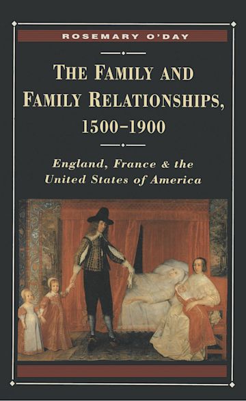 The Family and Family Relationships, 1500-1900 cover