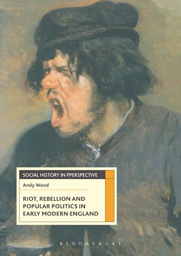 Riot, Rebellion and Popular Politics in Early Modern England cover